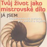 Tvůj život jako mistrovské dílo