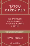 Tátou každý den