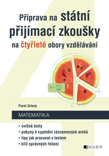 Příprava na státní přijímací zkoušky na čtyřleté obory vzdělávání - Matematika - Pavel Zelený