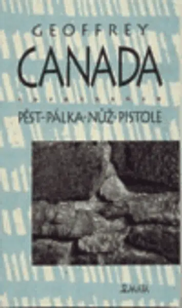 Pěst - pálka - nůž - pistole - Geoffrey Canada