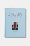 Kniha home & lifestyle Don't be a Tourist in Paris by Grall Vanessa, English