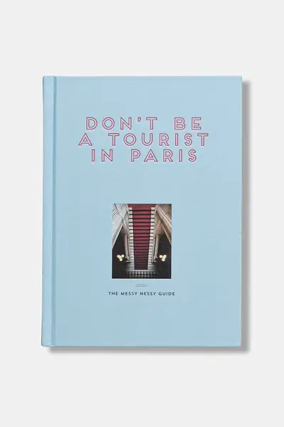 Kniha home & lifestyle Don't be a Tourist in Paris by Grall Vanessa, English modrá barva