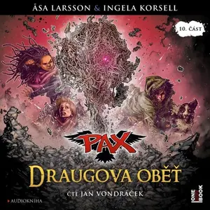 PAX X.: Draugova oběť - Äsa Larssonová, Ingela Korsellová, Henrik Jonsson - audiokniha
