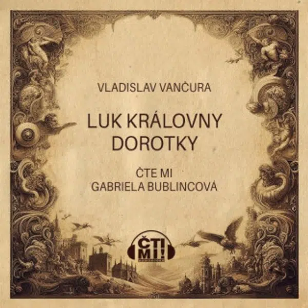 Luk královny Dorotky - Vladislav Vančura - audiokniha