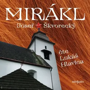 Mirákl - Josef Škvorecký - audiokniha