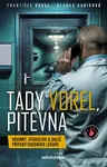 Tady Vorel, pitevna  - Blanka Kubíková, František Vorel