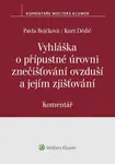 Vyhláška o přípustné úrovni znečišťování ovzduší a jejím zjišťování. Komentář - autorů - e-kniha