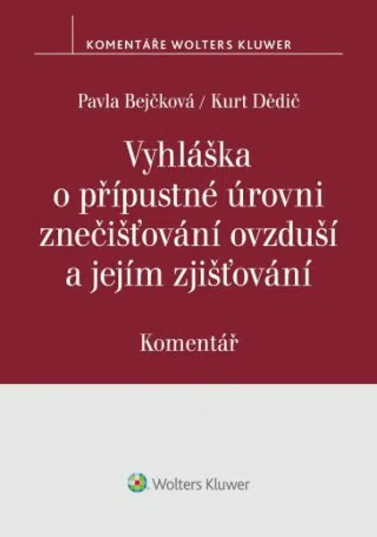 Vyhláška o přípustné úrovni znečišťování ovzduší a jejím zjišťování. Komentář - autorů - e-kniha