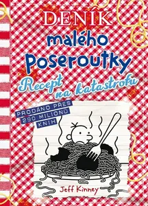 Deník malého poseroutky 19 - Recept na katastrofu - Jeff Kinney