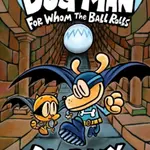 For Whom the Ball Rolls - Dav Pilkey