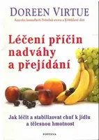 Léčení příčin nadváhy a přejídání - Doreen Virtue