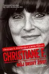 Christiane F. - Můj druhý život - Christiane V. Felscherinow, Sonja Vukovićová