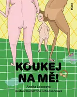 Koukej na mě! - Leoneová Annika