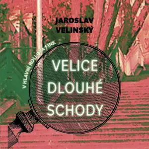 Velice dlouhé schody - Jaroslav Velinský - audiokniha