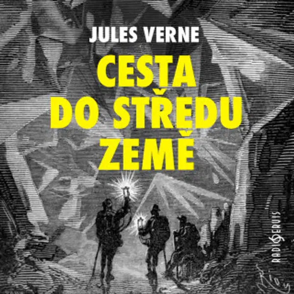 Cesta do středu Země - Jules Verne, Radovan Lukavský, Václav Knop, Vladimír Krška, Miroslav Saic - audiokniha