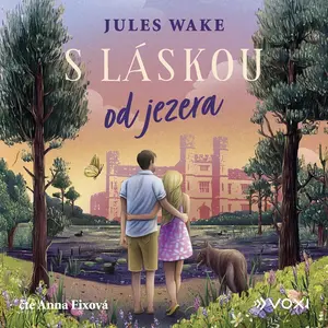 S láskou od jezera - Jules Wakeová - audiokniha