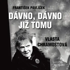 Dávno, dávno již tomu - František Pavlíček - audiokniha
