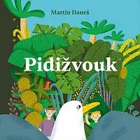 David Novotný – Daneš: Pidižvouk CD-MP3