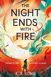 Night Ends With Fire - Song K. X.