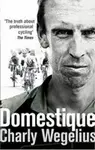 Domestique - Wegelius Charly