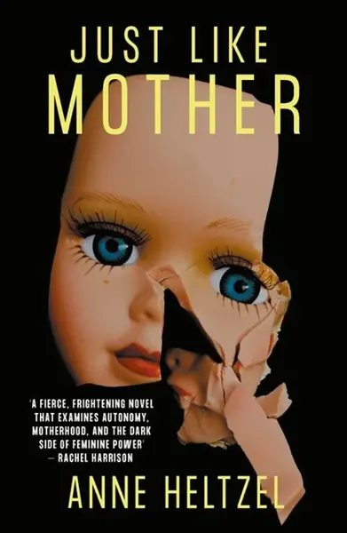 Just Like Mother - Anne Heltzel