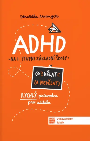 ADHD Co dělat (a co nedělat)