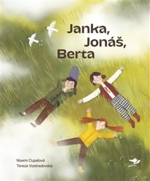 Janka, Jonáš, Berta - Tereza Vostradovská, Noemi Cupalová