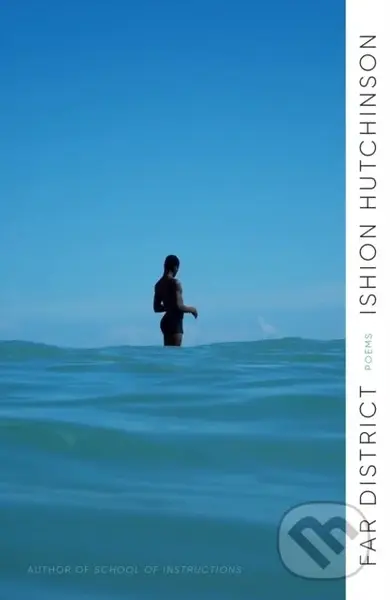 Far District (Poems) - Ishion Hutchinson