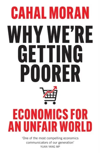 Why We’re Getting Poorer - Cahal Moran