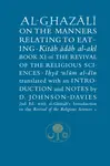 Al-Ghazali on the Manners Relating to Eating - al-Ghazálí Abú Hámid