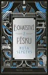 Bohatství z písku - Ruta Sepetysová