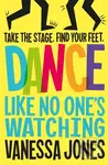 Dance Like No One's Watching - Vanessa Jones