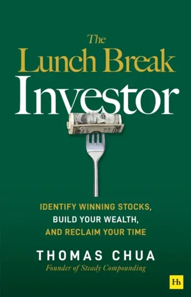The Lunch Break Investor - Thomas Chua