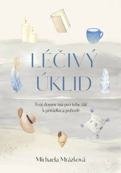 Léčivý úklid (poškozené) - Michaela Mrázková