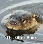 Nature Book Series: The Otter Book - Jo Byrne