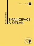Emancipace a útlak - Martin Brabec