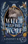 Witch and the Wolf - Lindsey Kelk