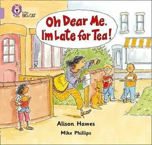 Oh Dear Me, I´m Late For Tea!