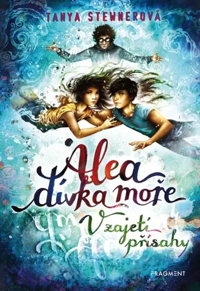 Alea - dívka moře: V zajetí přísahy (poškozené) - Tanya Stewnerová