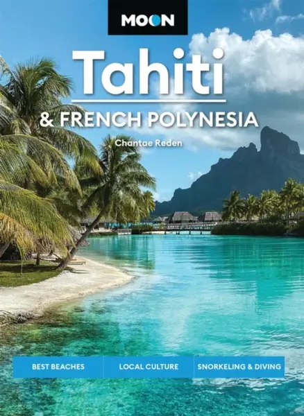 Moon Tahiti & French Polynesia - Chantae Reden