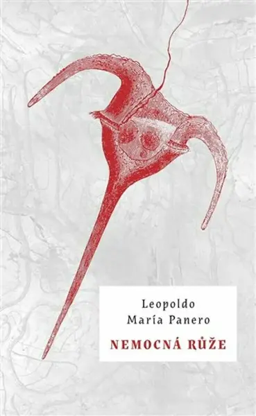 Nemocná růže (poškozené) - Leopoldo María Panero