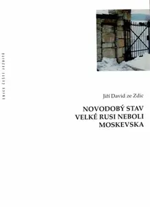 Novodobý stav Velké Rusi neboli Moskevska - Jiří David ze Zdic