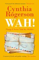 WAH! - Cynthia Rogerson