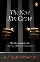 The New Jim Crow - Michelle Alexander