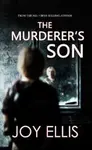 The Murderer's Son - Joy Ellis