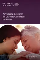 Advancing Research on Chronic Conditions in Women - Engineering, and Medicine National Academies of Sciences, Board on Population Health and Public He