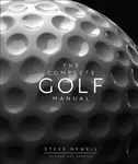 The Complete Golf Manual - Steve Newell