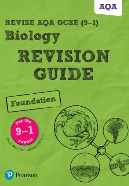 Pearson REVISE AQA GCSE Biology (Foundation) Revision Guide - for 2026, 2027 exams - Susan Kearsey, Nigel Saunders, Pauline Lowrie