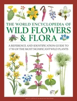Wild Flowers & Flora, The World Encyclopedia of - Mick Lavelle