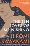 The Ten Loves of Mr Nishino - Hiromi Kawakami